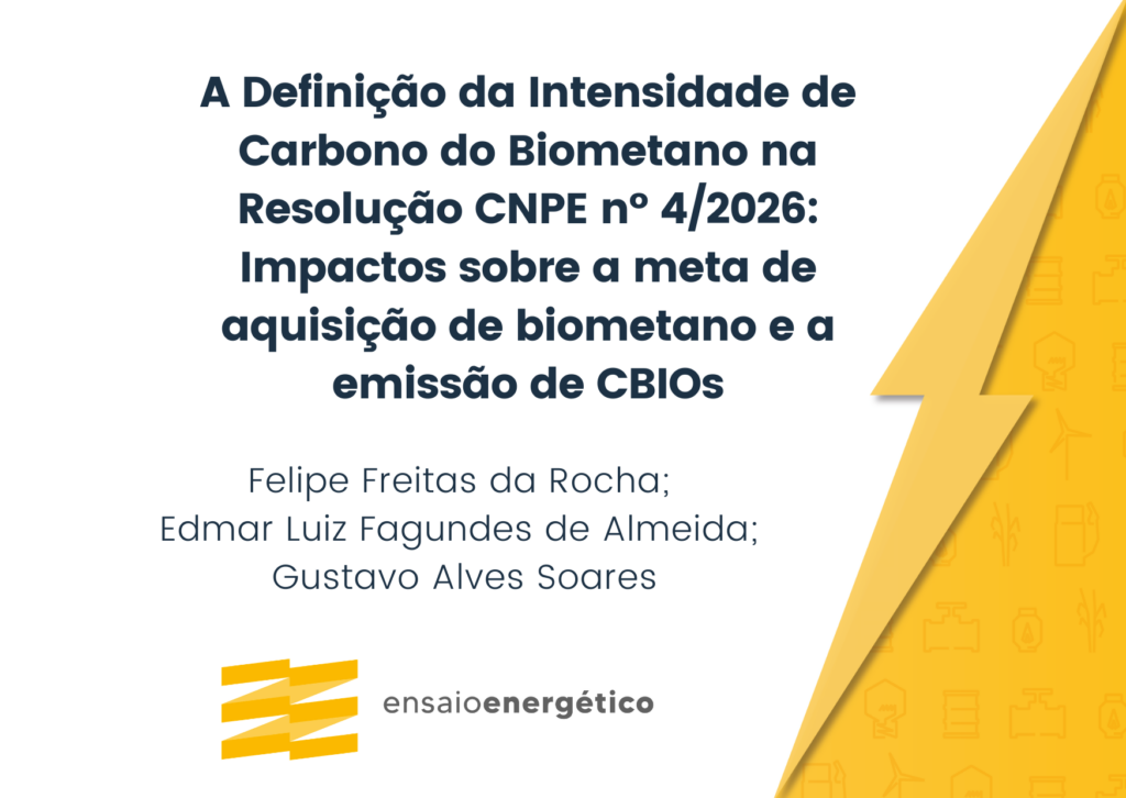 A DEFINIÇÃO DA INTENSIDADE DE CARBONO DO BIOMETANO NA RESOLUÇÃO CNPE Nº 4/2026: IMPACTOS SOBRE A META DE AQUISIÇÃO DE BIOMETANO E A EMISSÃO DE CBIOS