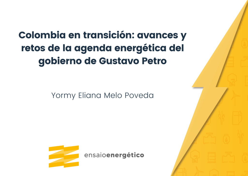 Colombia en transición: avances y retos de la agenda energética del gobierno de Gustavo Petro
