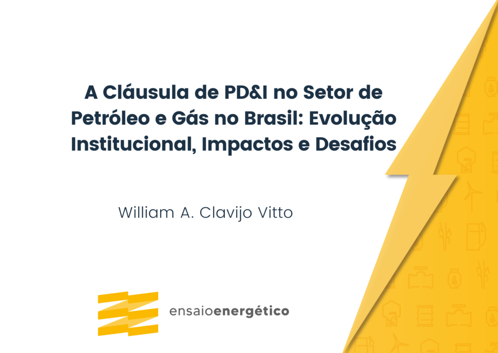A Cláusula de PD&I no Setor de Petróleo e Gás no Brasil: Evolução Institucional, Impactos e Desafios
